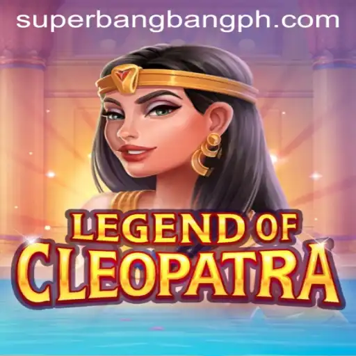 Discover the Epic Journey of LegendOfCleopatra in the World of Superbangbang